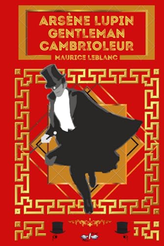 Arsène Lupin Gentleman Cambrioleur: Couverture rigide, édition originale et intégrale von Independently published